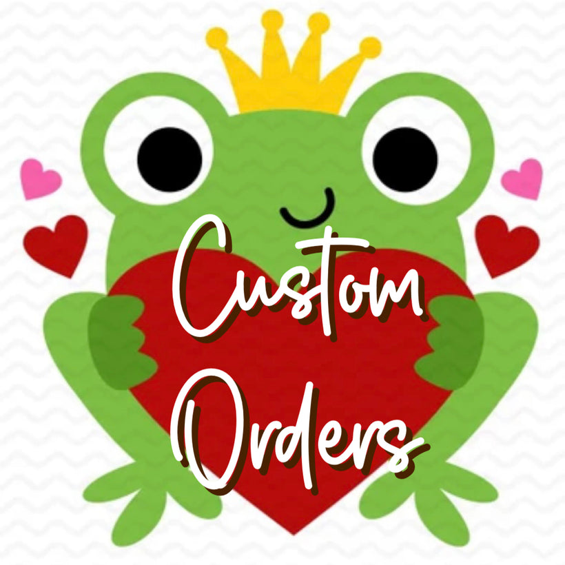 Custom Orders